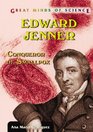 Edward Jenner Conqueror of Smallpox