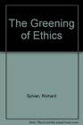The Greening of Ethics