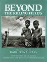 Beyond the Killing Fields