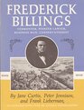 Frederick Billings Vermonter Pioneer Lawyer Business Man Conservationist An Illustrated Biography