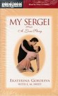 My Sergei  A Love Story