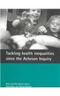 Tackling Health Inequalities Since the Acheson Inquiry