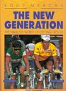 Fabulous World of Cycling: The New Generation