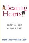 Beating Hearts Abortion and Animal Rights