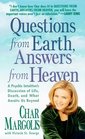 Questions from Earth Answers from Heaven