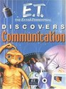 ET Discovers Communication