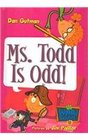 Ms. Todd Is Odd! (My Weird School (Prebound))
