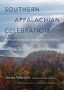 Southern Appalachian Celebration In Praise of Ancient Mountains OldGrowth Forests and Wilderness