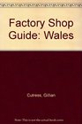 Factory Shop Guide Wales