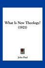 What Is New Theology