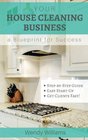 Your House Cleaning Business A Blueprint For Success