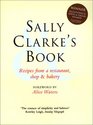 Sally Clarke's Book Recipes from a Restaurant Shop and Bakery