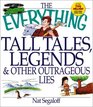 The Everything Tall Tales Legends  Other Outrageous Lies Book