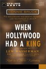 When Hollywood Had a King The Reign of Lew Wasserman Who Leveraged Talent into Power and Influence