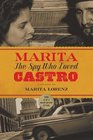 Marita The Spy Who Loved Castro