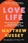 Love Life How to Raise Your Standards Find Your Person and Live Happily