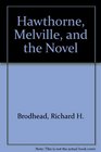 Hawthorne Melville and the Novel