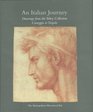 An Italian Journey Drawings from the Tobey Collection Correggio to Tiepolo