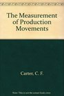 The Measurement of Production Movements