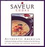 Saveur Cooks Authentic American Celebrating the Recipes and Diverse Traditions of Our Rich Heritage