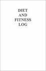 Diet and Fitness Log