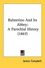 Balmerino And Its Abbey A Parochial History