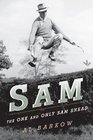 Sam: The One and Only Sam Snead