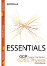 OCR Twenty First Century Physics Essentials Workbook
