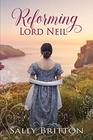 Reforming Lord Neil: A Regency Romance (Inglewood)