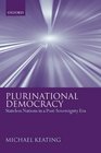 Plurinational Democracy Stateless Nations in a PostSovereignty Era