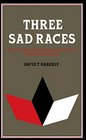 Three Sad Races Racial Identity and National Consciousness in Brazilian Literature