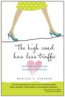 The High Road Has Less Traffic honest advice on the path through love and divorce