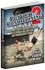 Convict Conditioning 2 Advanced Prison Training Tactics for Muscle Gain Fat Loss and Bulletproof Joints