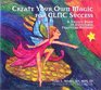 Create Your Own Magic for CLNC Success
