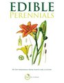Edible Perennials 50 Top perennials from plants for a future
