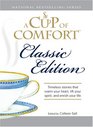 Cup of Comfort Classic Edition Stories That Warm Your Heart Lift Your Spirit and Enrich Your Life