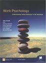 Work Psychology Understanding Human Behaviour in the Workplace