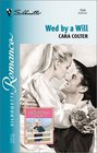 Wed By a Will ( Wedding Legacy) (Silhouette Romance, No. 1544)