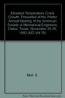 Elevated Temperature Crack Growth Presented at the Winter Annual Meeting of the American Society of Mechanical Engineers Dallas Texas November 2530 1990
