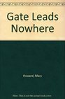 The Gate Leads Nowhere
