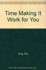 Time Making It Work for You