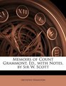 Memoirs of Count Grammont Ed with Notes by Sir W Scott
