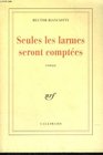 Seules les larmes seront comptees Roman