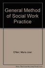 The General Method of Social Work Practice