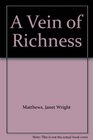 A Vein of Richness