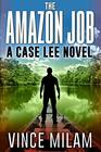 The Amazon Job (Case Lee, Bk 4)