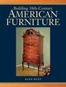Building 18th Century American Furniture
