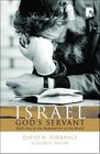 Israel God's Servant God's Key to the Redemption of the World