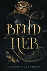 Bend Her: A Dark Beauty and the Beast Fantasy Romance