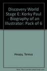 Discovery World Stage E Korky Paul  Biography of an Illustrator Pack of 6